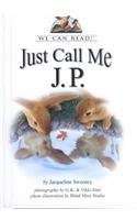 Imagen de archivo de Just Call Me J. P. a la venta por Better World Books: West