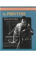 Imagen de archivo de The Printers (Colonial Craftsmen) a la venta por Front Cover Books