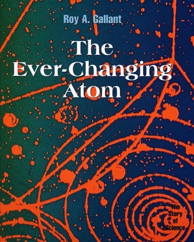 Beispielbild fr The Ever-Changing Atom zum Verkauf von ThriftBooks-Dallas