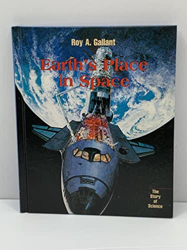 Earth's Place in Space (HISTORY OF SCIENCE SERIES) (9780761409632) by Gallant, Roy A.