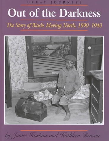 9780761409700: Out of the Darkness: The Story of Blacks Moving North, 1890-1940 (Great Journeys)