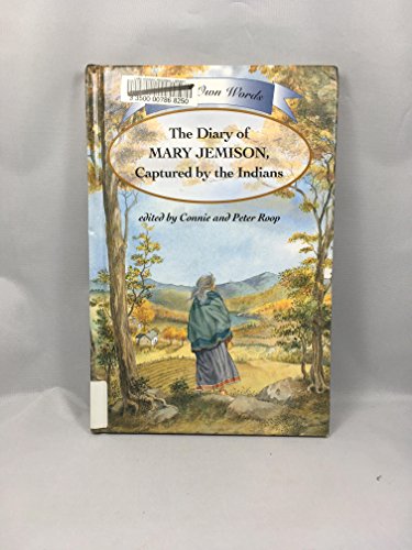 Imagen de stock para The Diary of Mary Jemison: Captured by the Indians (In My Own Words)
