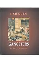 Gangsters (Bad Guys) (9780761410164) by Blackwood, Gary L.