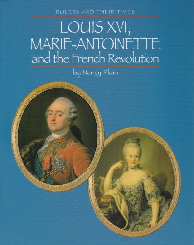 Stock image for Louis XVI, Marie Antoinette, and the French Revolution for sale by Better World Books: West