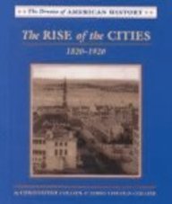 Beispielbild fr The Rise of the Cities, 1820 - 1920 zum Verkauf von Better World Books