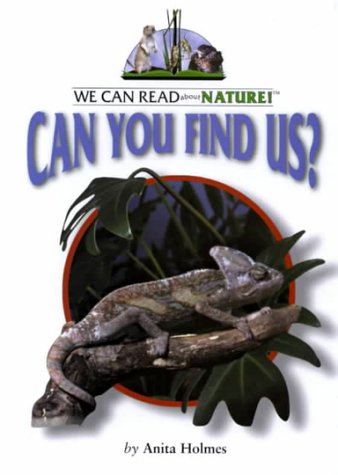 Stock image for Can You Find Us?: By Anita Holmes (We Can Read About Nature) for sale by Irish Booksellers