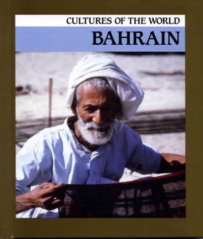 9780761411611: Bahrain (Cultures of the World)