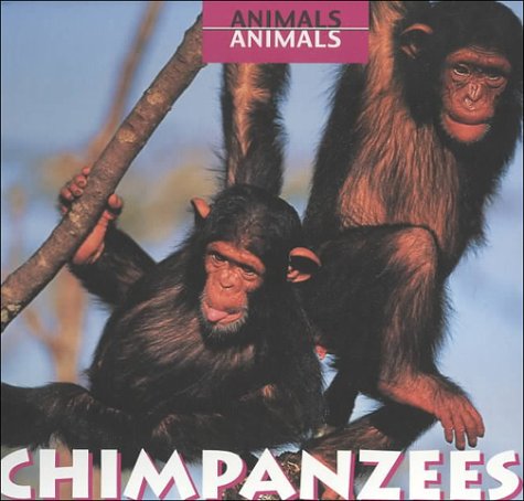 Chimpanzees (Animals Animals) (9780761411659) by Greenberg, Daniel A.
