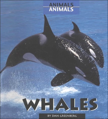 Whales (Animals Animals) (9780761411673) by Greenberg, Dan