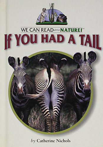9780761412519: If You Had a Tail (We Can Read About Nature)