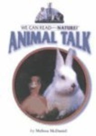 Animal Talk (We Can Read About Nature) (9780761412533) by McDaniel, Melissa
