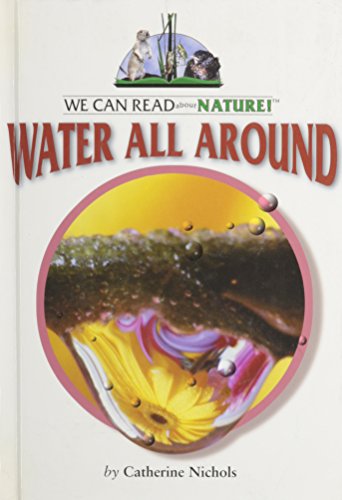 9780761412564: Water All Around (We Can Read about Nature!)