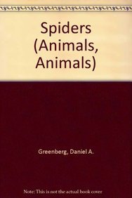 Spiders (Animals, Animals) (9780761412632) by Greenberg, Daniel A
