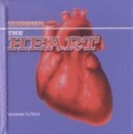 The Heart (Kaleidoscope: Human Body) (9780761413066) by Levert, Suzanne