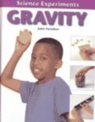 Gravity (Science Experiments) (9780761413400) by Farndon, John