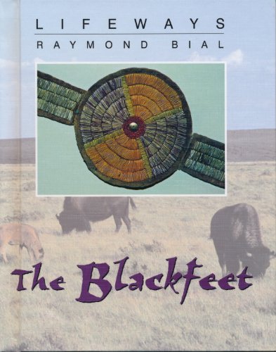 Imagen de archivo de The Blackfeet a la venta por Better World Books: West