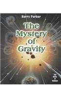 Stock image for The Mystery of Gravity (Story of Science) for sale by Irish Booksellers