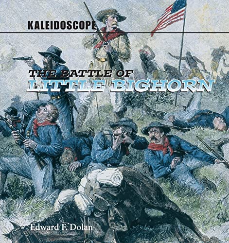 Beispielbild fr The Battle of Little Bighorn (Kaleidoscope) zum Verkauf von Wonder Book