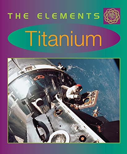 Imagen de archivo de Titanium (Elements) a la venta por SecondSale