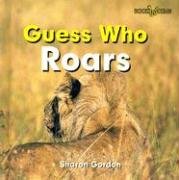 9780761415565: Guess Who Roars