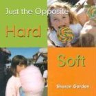 Hard/Soft (Bookworms: Just the Opposite) (9780761415718) by Gordon, Sharon