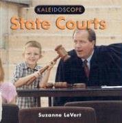 State Courts (Kaleidoscope: Government) (9780761415947) by Levert, Suzanne