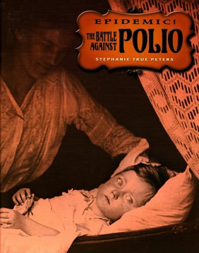9780761416357: The Battle Against Polio (Epidemic!)