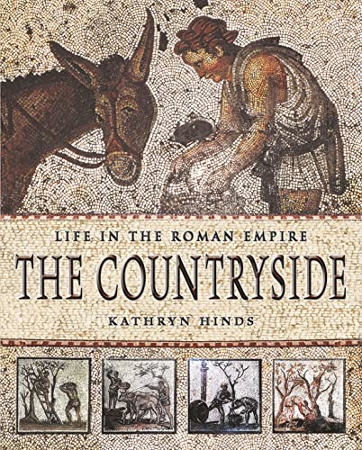 Beispielbild fr The Countryside (Life in the Roman Empire) zum Verkauf von SecondSale