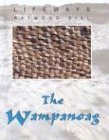 Beispielbild fr The Wampanoag zum Verkauf von Better World Books