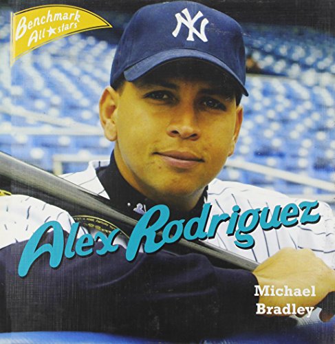 9780761417576: Alex Rodriguez (Benchmark All-stars)