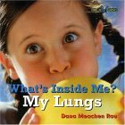 My Lungs (Bookworms: What's Inside Me?) (9780761417804) by Rau, Dana Meachen