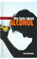 Stock image for The Facts About Alcohol (Drugs) for sale by The Book Cellar, LLC