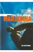Imagen de archivo de The Facts about Marijuana a la venta por Better World Books