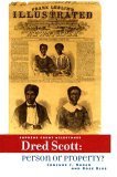 Imagen de archivo de Dred Scott: Person or Property? a la venta por ThriftBooks-Atlanta