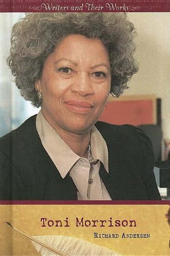 Toni Morrison (Writers and Their Works) - Andersen, Richard