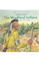 Stock image for Projects about the Woodland Indians for sale by Better World Books: West