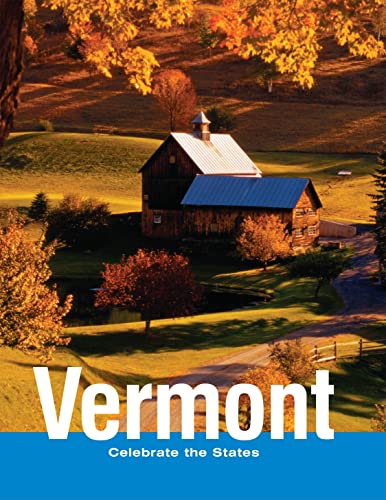 Vermont (Celebrate the States) (9780761420187) by Elish, Dan