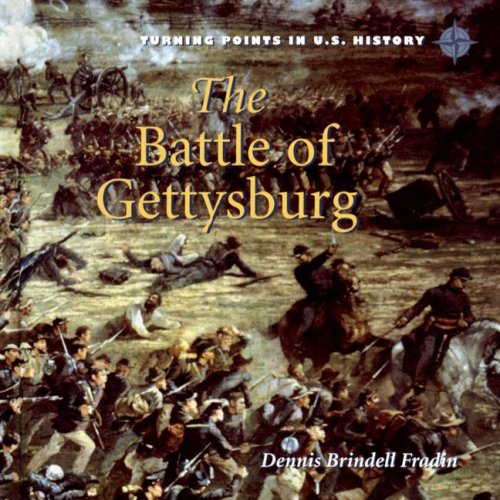 Beispielbild fr The Battle of Gettysburg (Turning Points in U.S. History) zum Verkauf von More Than Words