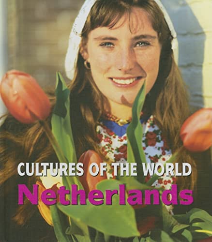 Stock image for Netherlands (Cultures of the World (Second Edition)(R)) for sale by OwlsBooks