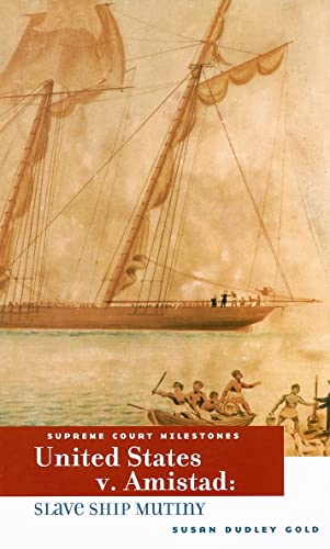 Beispielbild fr U.s. V. Amistad: Slave Ship Mutiny (Supreme Court Milestones) zum Verkauf von SecondSale