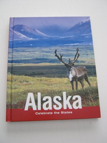 Alaska (Celebrate the States) (9780761421535) by Stefoff, Rebecca