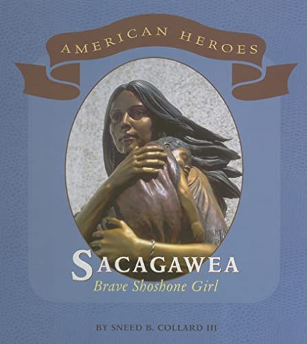 Beispielbild fr Sacagawea: Brave Shoshone Girl (American Heroes) zum Verkauf von SecondSale