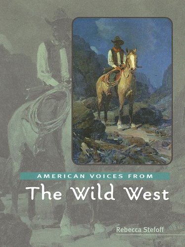 9780761421702: American Voices from the Wild West