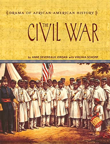 The Civil War (The Drama of African-american History) (9780761421795) by Jordan, Anne Devereaux; Schomp, Virginia