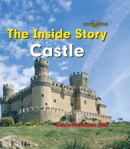 Castle (Bookworms - the Inside Story) (9780761422723) by Rau, Dana Meachen