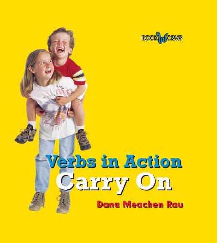 Carry on (Bookworms - Verbs in Action) (9780761422891) by Rau, Dana Meachen