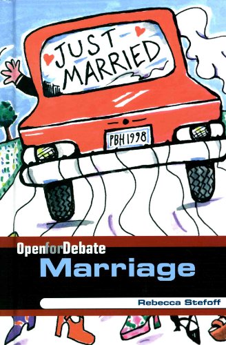 Marriage (Open for Debate) (9780761422990) by Stefoff, Rebecca