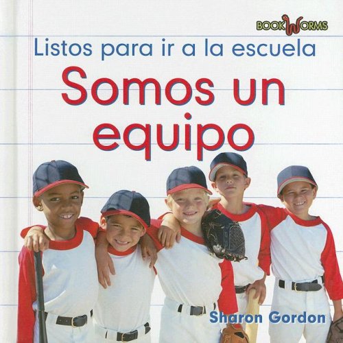 Somos Un Equipo/ We Are a Team (Bookworms) (Spanish Edition) (9780761423577) by Gordon, Sharon