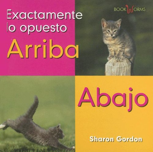 Arriba Abajo/ Up Down (Bookworms - Exactamente Lo Opuesto) (Spanish Edition) (9780761423690) by Gordon, Sharon