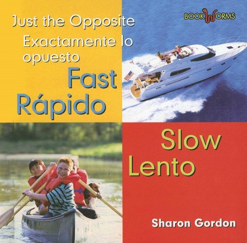 Beispielbild fr Fast Slow /Rapido Lento: Just the Opposite (Bookworms) (Spanish and English Edition) zum Verkauf von Irish Booksellers